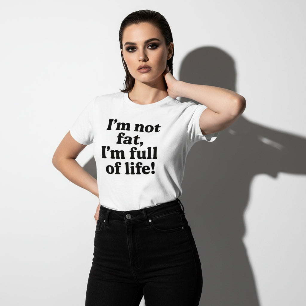 Funny Body Positivity T-Shirt – I’m Not Fat I’m Full of Life, Unisex, Youth & Adult, South Dakota