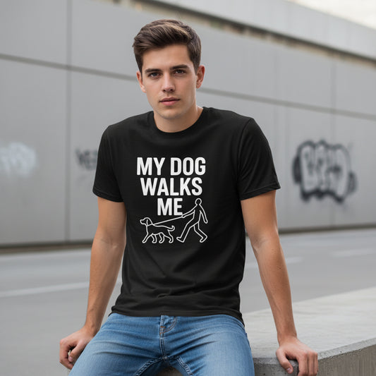 My Dog Walks Me Graphic Shirt – Cute Animal Slogan, Unisex, Gift for Pet Lovers