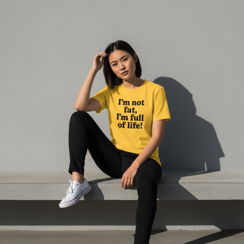 Funny Body Positivity T-Shirt – I’m Not Fat I’m Full of Life, Unisex, Youth & Adult, South Dakota