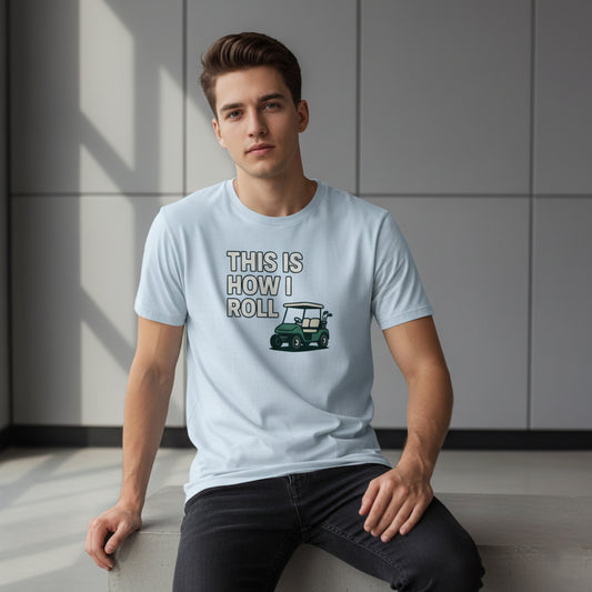 This Is How I Roll Golf T-Shirt – Funny Sports Graphic Tee, Unisex