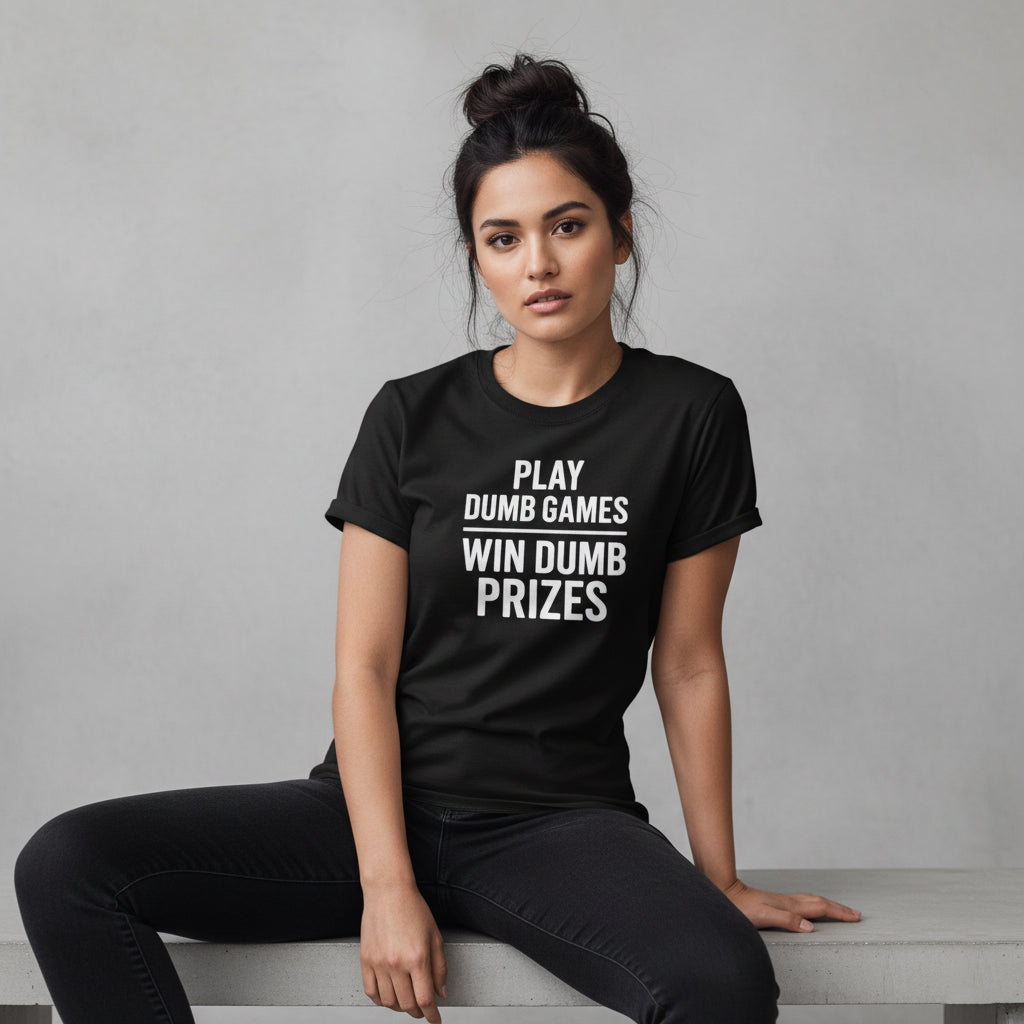 Meme-Inspired T-Shirt – Play Dumb Games Win Dumb Prizes, Comfortable Fit, Youth & Adult