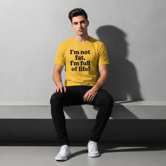 Funny Body Positivity T-Shirt – I’m Not Fat I’m Full of Life, Unisex, Youth & Adult, South Dakota