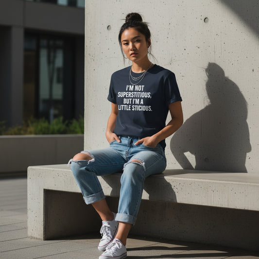 Funny Quote Graphic Tee – I’m Not Superstitious, But I’m A Little Stitious, Men’s & Women’s