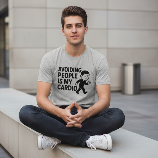 Avoiding People Is My Cardio Funny T-Shirt – Introvert Humor Tee, Unisex, Soft Cotton