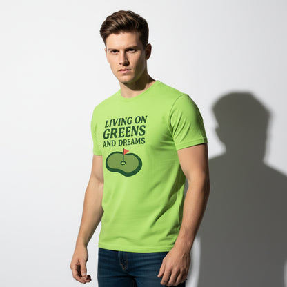 Living on Greens and Dreams Golf T-Shirt – Inspirational Sports Tee, Unisex