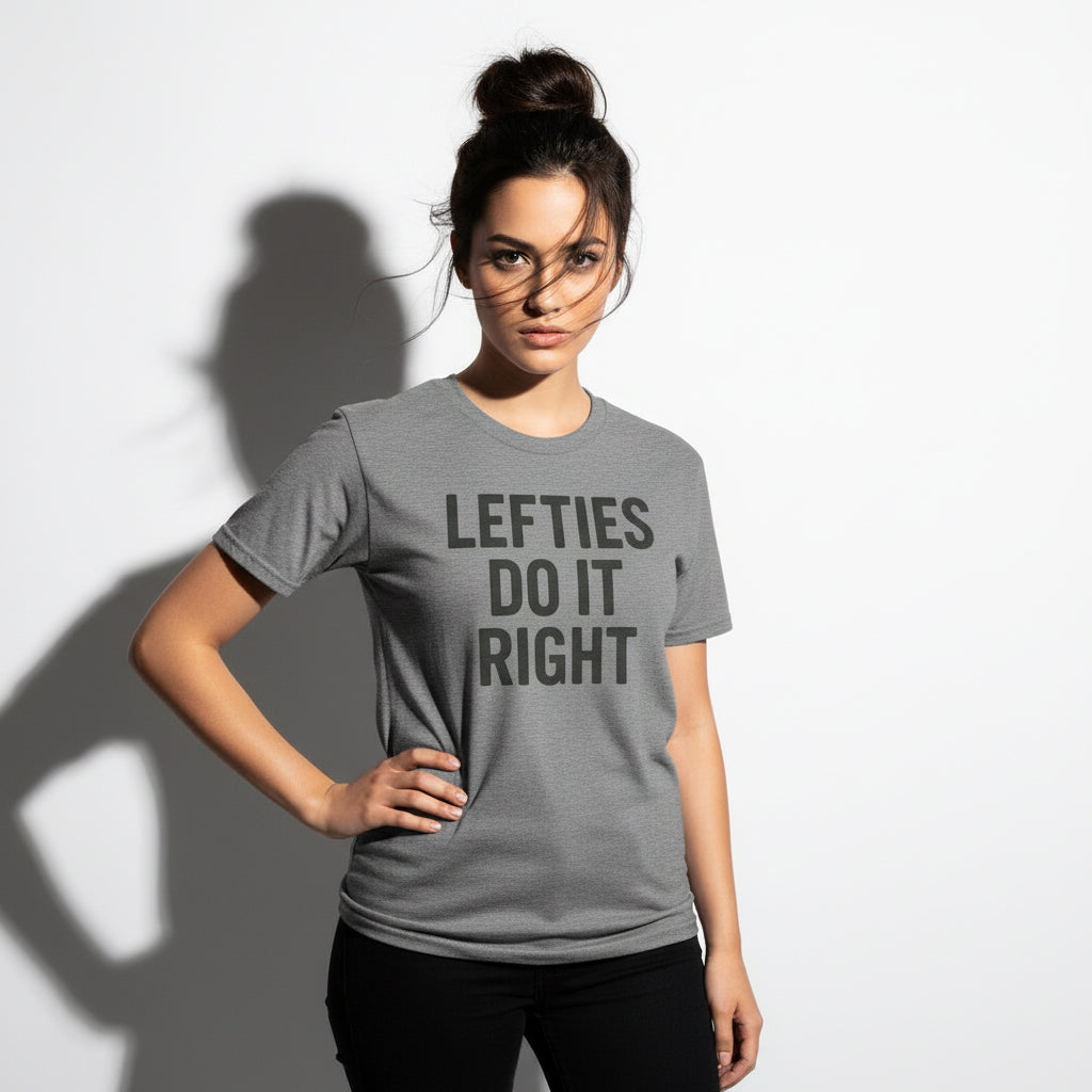 Lefties Do It Right Graphic Tee – Humor Statement, Comfortable Fit, Youth & Adult