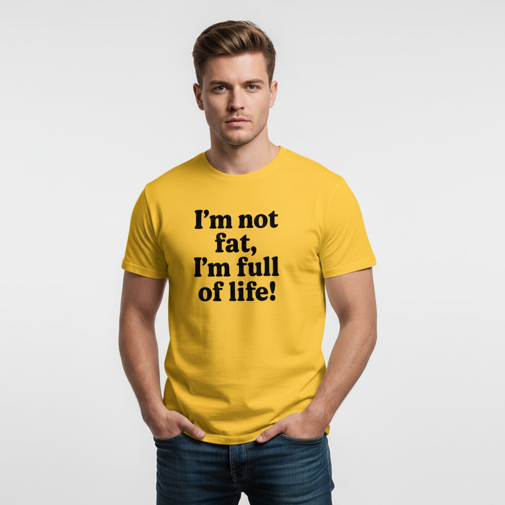 Funny Body Positivity T-Shirt – I’m Not Fat I’m Full of Life, Unisex, Youth & Adult, South Dakota