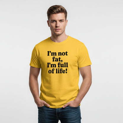 Funny Body Positivity T-Shirt – I’m Not Fat I’m Full of Life, Unisex, Youth & Adult, South Dakota