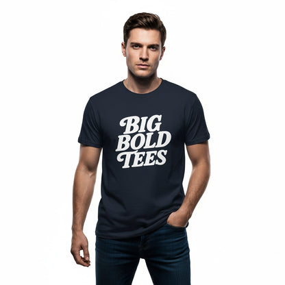 Big Bold Tees Statement T-Shirt – Graphic Slogan, Unisex, Soft Cotton