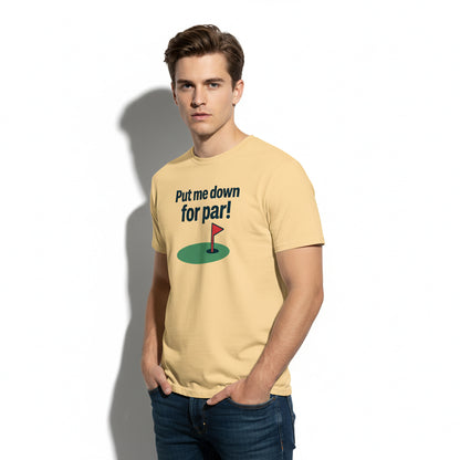 Put Me Down For Par! Funny Golf T-Shirt – Unisex, Soft Cotton, Golfer Gift