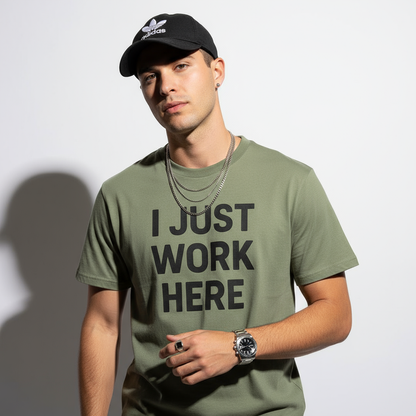 I Just Work Here Graphic Tee – Work Slogan, Unisex, Adult & Youth, Casual Wear