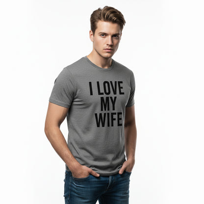 I Love My Wife Classic T-Shirt – Romantic Slogan, Comfortable Fit, Valentine’s Gift