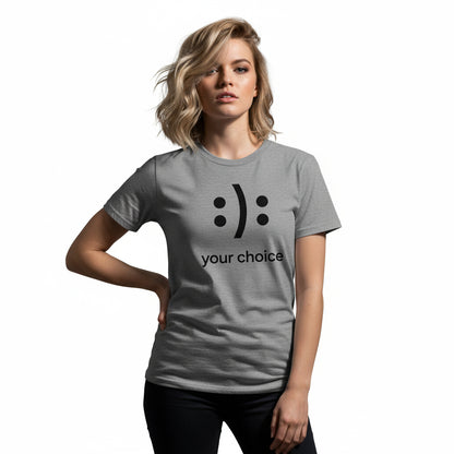 :): Smiley Your Choice T-Shirt – Mood Shirt, Graphic, Comfortable Fit, Gift
