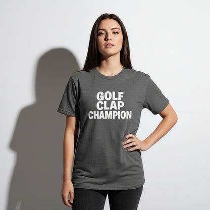 Golf Clap Champion Graphic Tee – Humor Sports Shirt, Player Gift