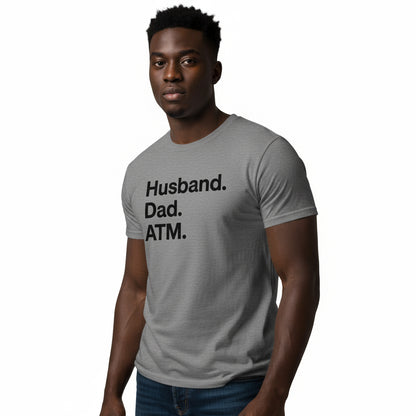 Dad Life T-Shirt – Husband Dad ATM, Unisex, Comfortable Fit, Gift Idea