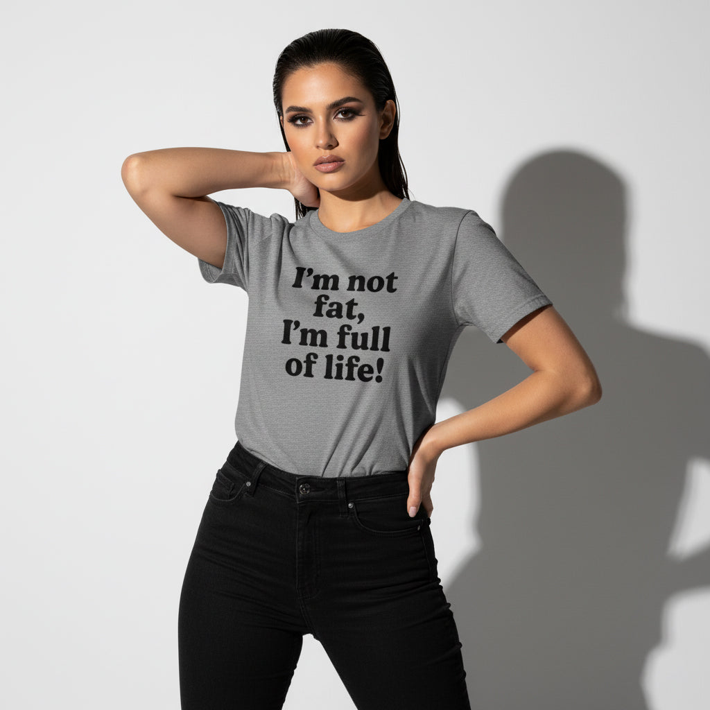 Funny Body Positivity T-Shirt – I’m Not Fat I’m Full of Life, Unisex, Youth & Adult, South Dakota