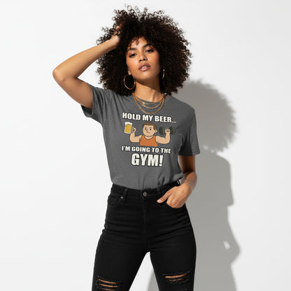 Hold My Beer I’m Going To The Gym Funny T-Shirt – Workout Humor, Unisex, Soft Cotton