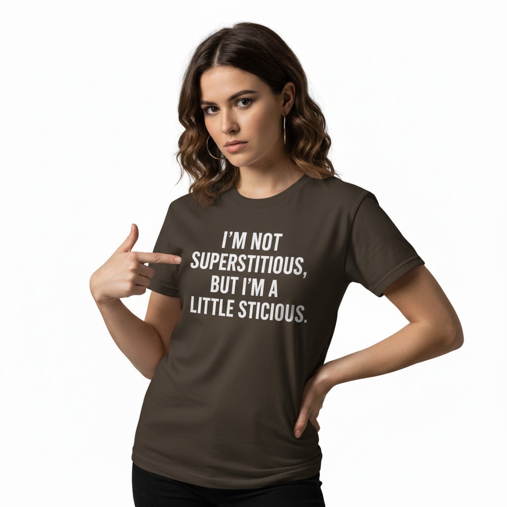 Funny Quote Graphic Tee – I’m Not Superstitious, But I’m A Little Stitious, Men’s & Women’s
