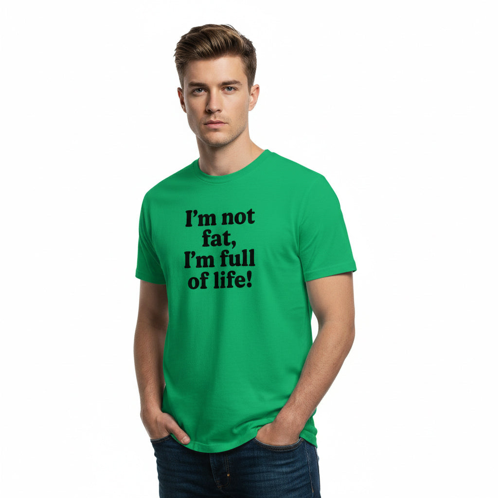 Funny Body Positivity T-Shirt – I’m Not Fat I’m Full of Life, Unisex, Youth & Adult, South Dakota