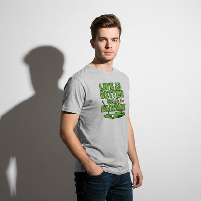 Life Is Better On A Fairway Golf T-Shirt – Unisex, Soft Cotton, Golfer Gift