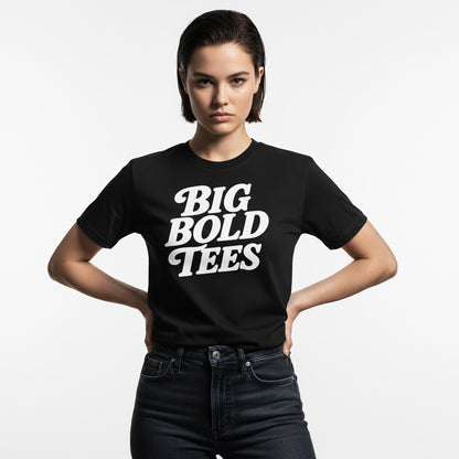 Big Bold Tees Statement T-Shirt – Graphic Slogan, Unisex, Soft Cotton