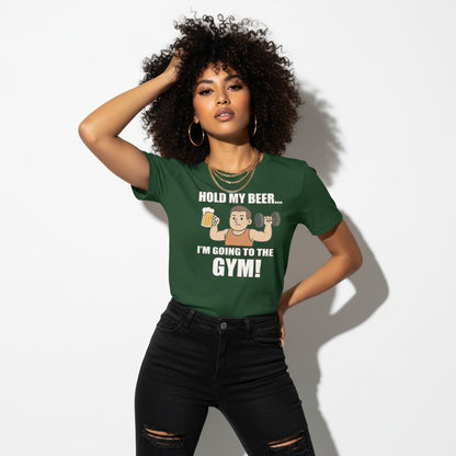 Hold My Beer I’m Going To The Gym Funny T-Shirt – Workout Humor, Unisex, Soft Cotton