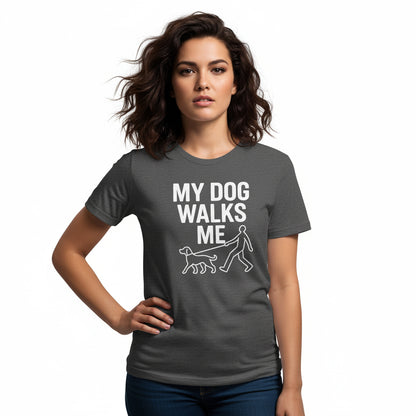 My Dog Walks Me Graphic Shirt – Cute Animal Slogan, Unisex, Gift for Pet Lovers