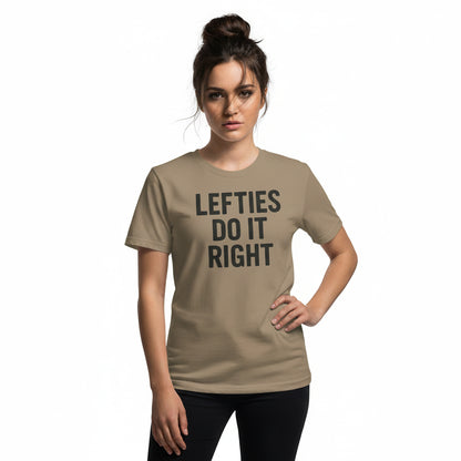 Lefties Do It Right Graphic Tee – Humor Statement, Comfortable Fit, Youth & Adult