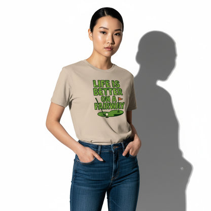Life Is Better On A Fairway Golf T-Shirt – Unisex, Soft Cotton, Golfer Gift