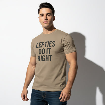 Lefties Do It Right Graphic Tee – Humor Statement, Comfortable Fit, Youth & Adult