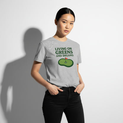 Living on Greens and Dreams Golf T-Shirt – Inspirational Sports Tee, Unisex