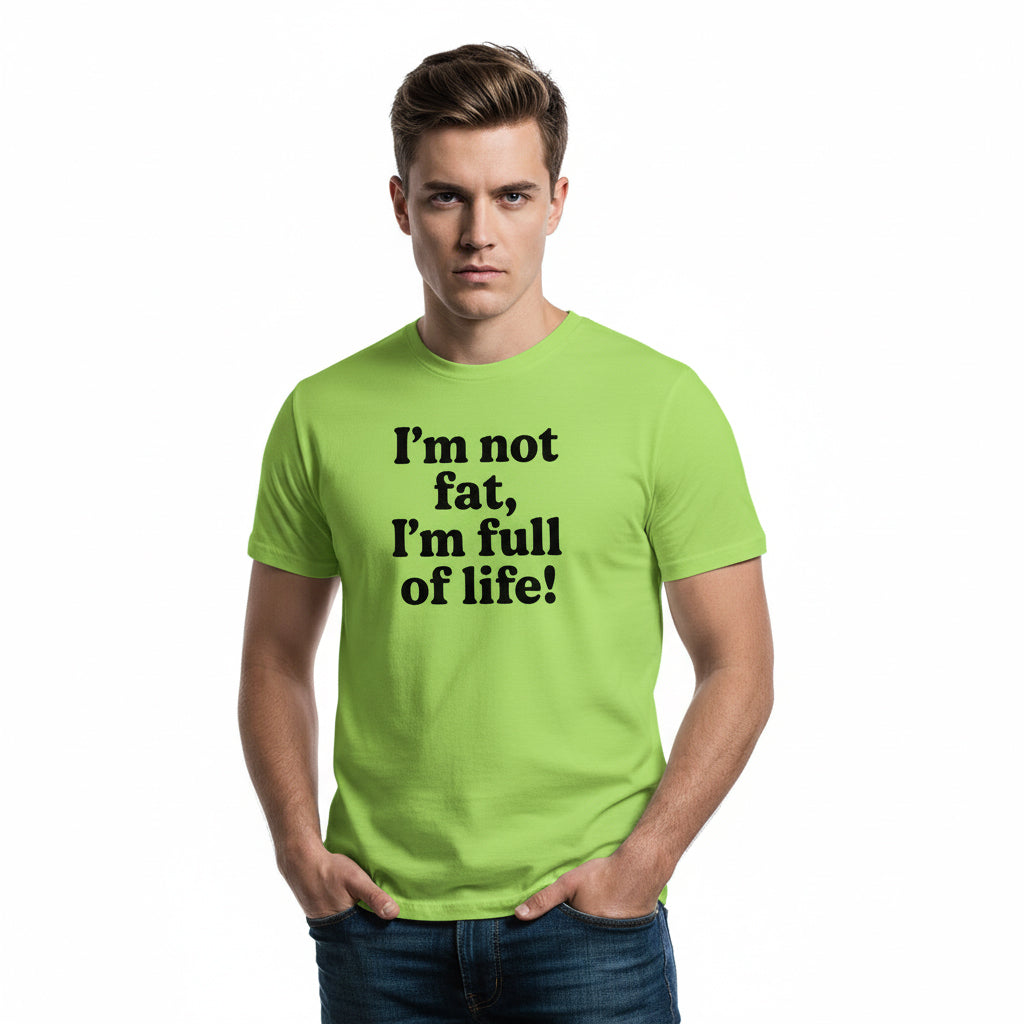 Funny Body Positivity T-Shirt – I’m Not Fat I’m Full of Life, Unisex, Youth & Adult, South Dakota