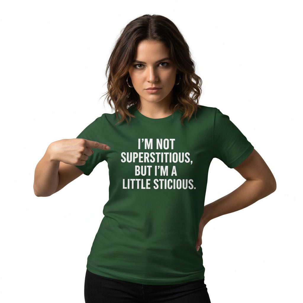 Funny Quote Graphic Tee – I’m Not Superstitious, But I’m A Little Stitious, Men’s & Women’s
