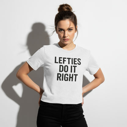 Lefties Do It Right Graphic Tee – Humor Statement, Comfortable Fit, Youth & Adult