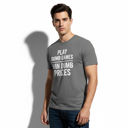 Meme-Inspired T-Shirt – Play Dumb Games Win Dumb Prizes, Comfortable Fit, Youth & Adult