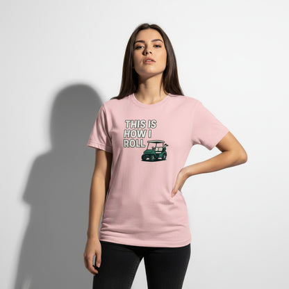 This Is How I Roll Golf T-Shirt – Funny Sports Graphic Tee, Unisex