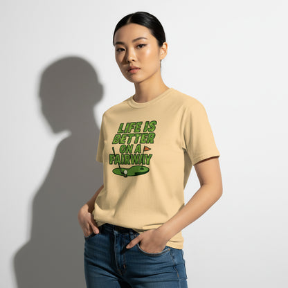 Life Is Better On A Fairway Golf T-Shirt – Unisex, Soft Cotton, Golfer Gift
