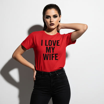 I Love My Wife Classic T-Shirt – Romantic Slogan, Comfortable Fit, Valentine’s Gift