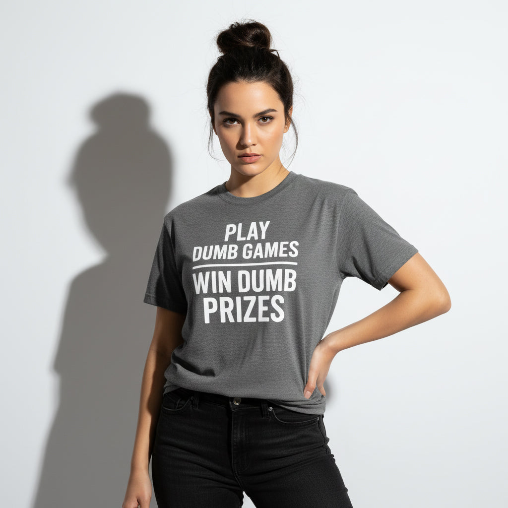 Meme-Inspired T-Shirt – Play Dumb Games Win Dumb Prizes, Comfortable Fit, Youth & Adult