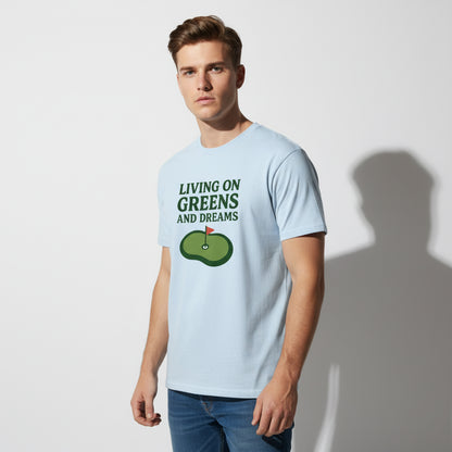 Living on Greens and Dreams Golf T-Shirt – Inspirational Sports Tee, Unisex