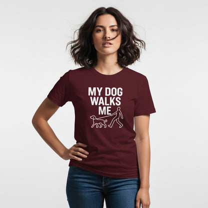 My Dog Walks Me Graphic Shirt – Cute Animal Slogan, Unisex, Gift for Pet Lovers