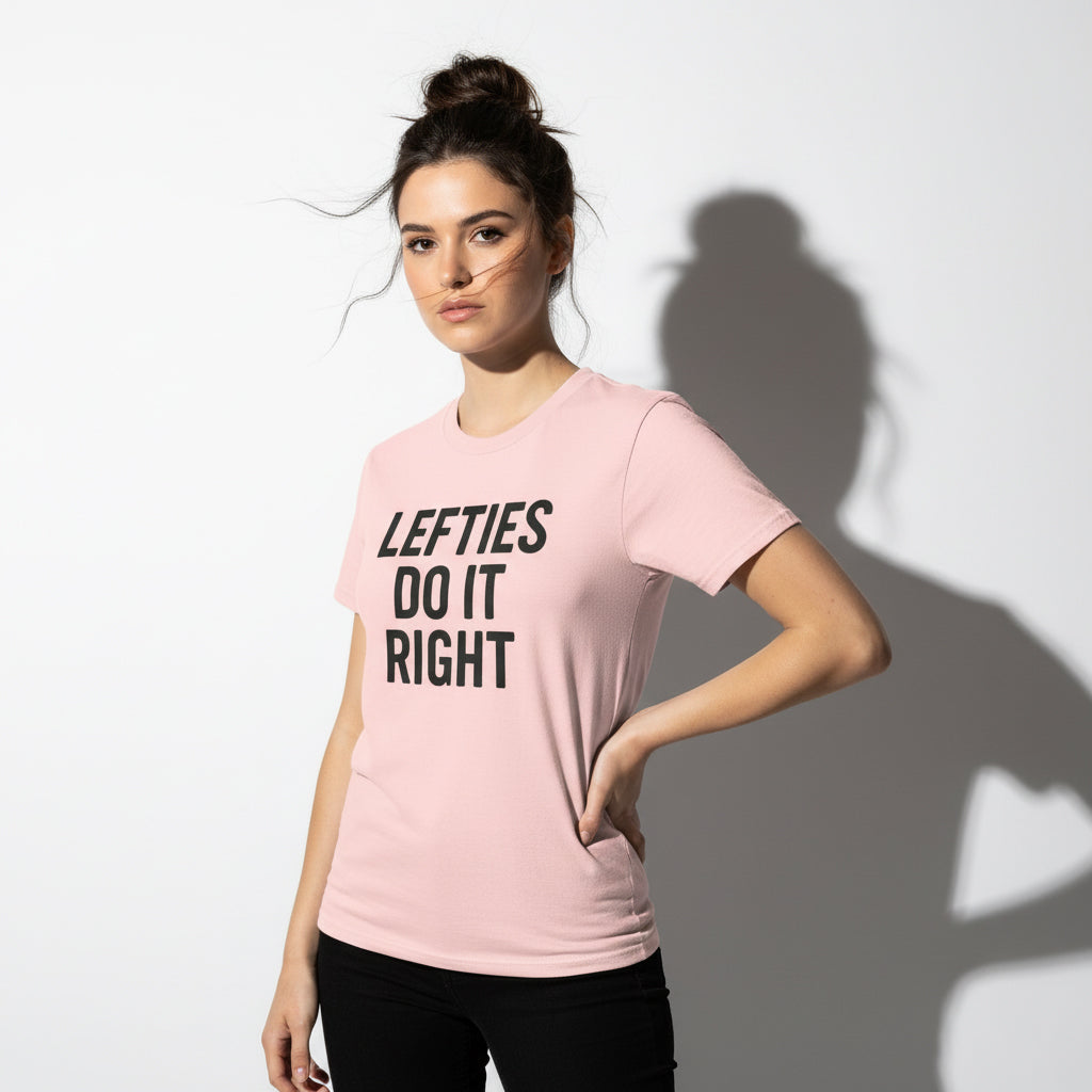Lefties Do It Right Graphic Tee – Humor Statement, Comfortable Fit, Youth & Adult