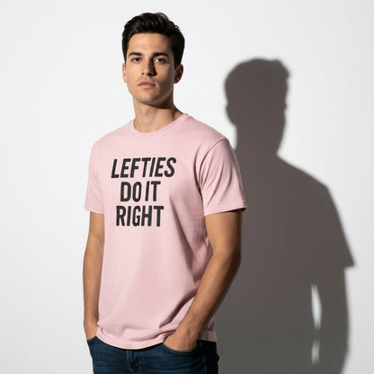Lefties Do It Right Graphic Tee – Humor Statement, Comfortable Fit, Youth & Adult