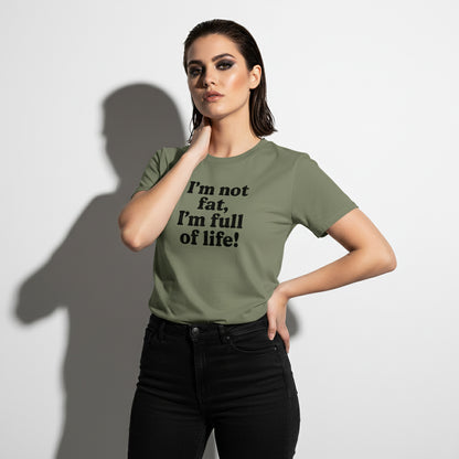 Funny Body Positivity T-Shirt – I’m Not Fat I’m Full of Life, Unisex, Youth & Adult, South Dakota