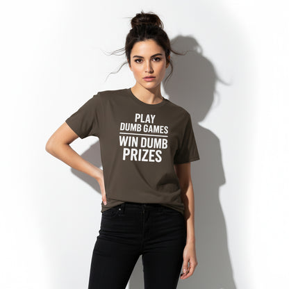 Meme-Inspired T-Shirt – Play Dumb Games Win Dumb Prizes, Comfortable Fit, Youth & Adult
