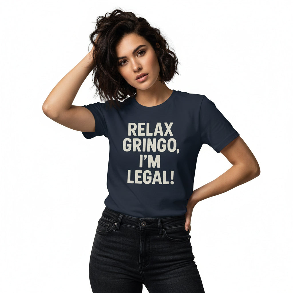 Relax Gringo I’m Legal Slogan Tee – Humor Hispanic Heritage Shirt