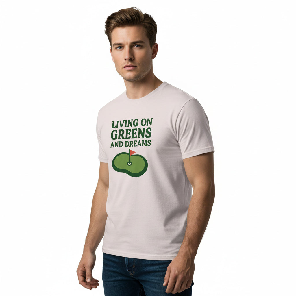 Living on Greens and Dreams Golf T-Shirt – Inspirational Sports Tee, Unisex