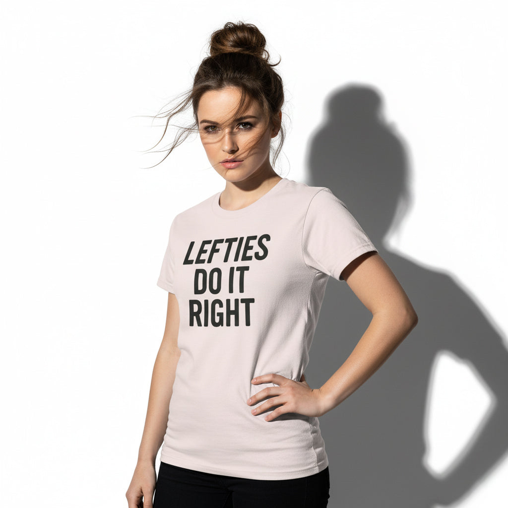 Lefties Do It Right Graphic Tee – Humor Statement, Comfortable Fit, Youth & Adult