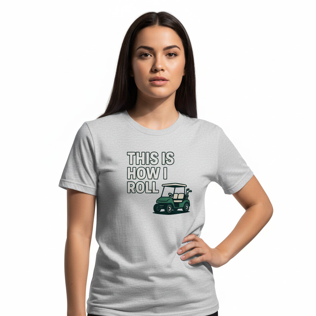 This Is How I Roll Golf T-Shirt – Funny Sports Graphic Tee, Unisex