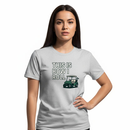 This Is How I Roll Golf T-Shirt – Funny Sports Graphic Tee, Unisex